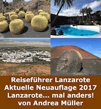 Reiseführer Lanzarote Aktuelle Neuauflage 2017 - Andrea Müller - E-Book