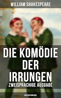 Die Komödie der Irrungen (Zweisprachige Ausgabe: Deutsch-Englisch) - William Shakespeare - E-Book
