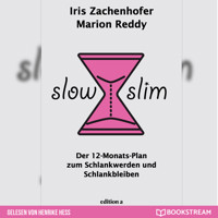 Slow Slim - Der 12-Monats-Plan zum Schlankwerden und Schlankbleiben (Ungekürzt) - Marion Reddy - Hörbuch