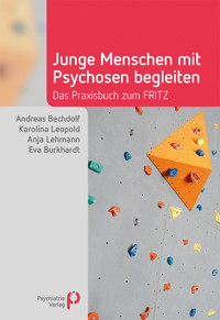 Junge Menschen mit Psychosen begleiten - Andreas Bechdolf - E-Book