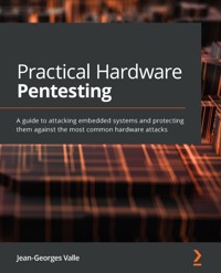 Practical Hardware Pentesting - Jean-Georges Valle - E-Book