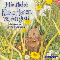 Kleine Hasen werden groß - Tilde Michels - Hörbuch