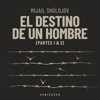 El destino de un hombre - Mijail Sholojov - Hörbuch