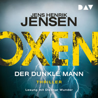 Oxen 2 - Der dunkle Mann (Ungekürzt) - Jens Henrik Jensen - Hörbuch
