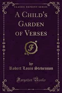 A Child's Garden of Verses - Robert Louis Stevenson - E-Book