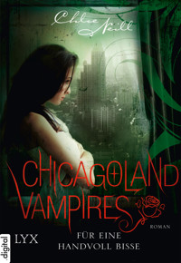 Chicagoland Vampires - Für eine Handvoll Bisse - Chloe Neill - E-Book
