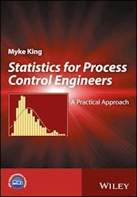 Statistics for Process Control Engineers - Myke King - E-Book