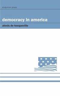Democracy in America - Alexis de Tocqueville - E-Book