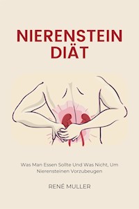 Nierenstein Diät - René Muller - E-Book