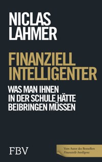 Finanziell intelligenter - Niclas Lahmer - E-Book