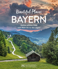 Beautiful Places Bayern - Britta Mentzel - E-Book