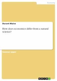 How does economics differ from a natural science? - Durant Maive - E-Book