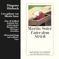 Unter dem Strich - Martin Suter - Hörbuch