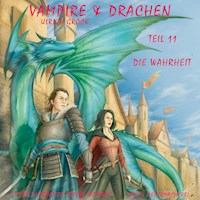 Die Wahrheit - Vampire und Drachen (Teil 11) - Ulrich Gröck - Hörbuch