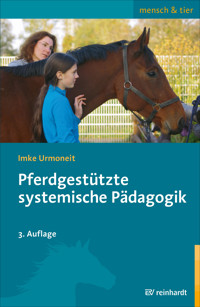Pferdgestützte systemische Pädagogik - Imke Urmoneit - E-Book