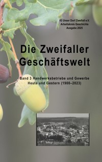 Die Zweifaller Geschäftswelt - IG Unser Dorf Zweifall e.V. - E-Book