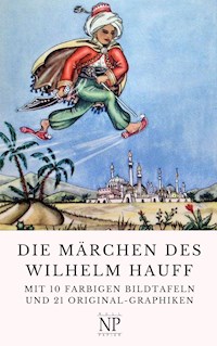 Die Märchen des Wilhelm Hauff - Wilhelm Hauff - E-Book