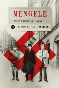 Mengele - Rodrigo H. Vila - E-Book