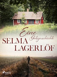 Eine Gutsgeschichte - Selma  Lagerlöf - E-Book