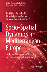 Socio-Spatial Dynamics in Mediterranean Europe - - E-Book