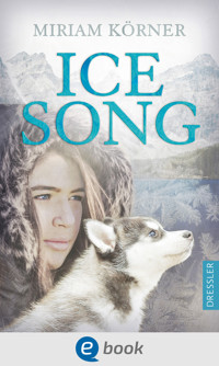 Ice Song - Miriam Körner - E-Book