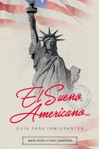 El sueño americano... - Mercedes Cano Jiménez - E-Book