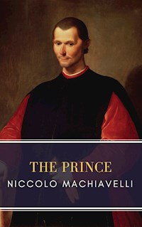 The Prince - Niccolò Machiavelli - E-Book