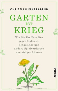 Garten ist Krieg - Christian Feyerabend - E-Book