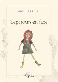Sept jours en face - Anne Lecourt - E-Book