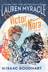 Victor und Nora: Gegen die Zeit - Lauren Myracle - E-Book