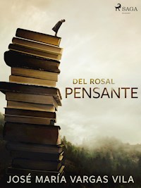 Del rosal pensante - José María Vargas Vilas - E-Book