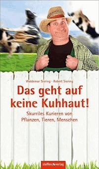 Das geht auf keine Kuhhaut - Robert Siering - E-Book