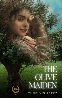 The Olive Maiden - Yunelvis Perez - kostenlos E-Book