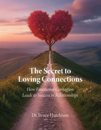 The Secret to Loving Connections -  - E-Book