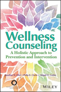 Wellness Counseling - Jonathan H. Ohrt - E-Book