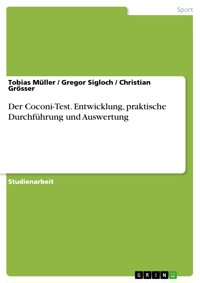 Der Coconi-Test. Entwicklung, praktische Durchführung und Auswertung - Tobias Müller - E-Book