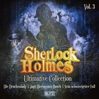 Sherlock Holmes Hörbücher - Ultimative Sammlungen Band 3 - Arthur Conan Doyle - Hörbuch