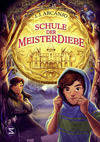 Schule der Meisterdiebe - J. J. Arcanjo - E-Book