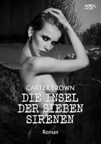 DIE INSEL DER SIEBEN SIRENEN - Carter Brown - E-Book