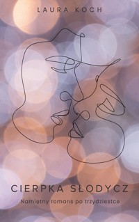 Cierpka Słodycz - Laura Koch - E-Book