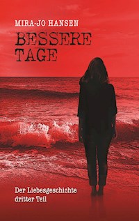 Bessere Tage - Mira-Jo Hansen - E-Book