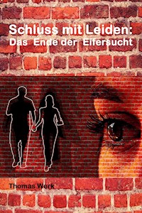 Schluss mit Leiden: - Thomas Werk - E-Book