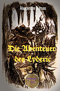 Die Abenteuer des Lyderic - Dumas Alexandre - E-Book