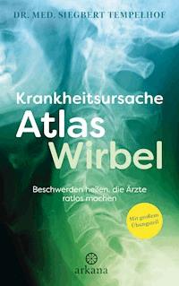 Krankheitsursache Atlaswirbel - Siegbert Tempelhof - E-Book