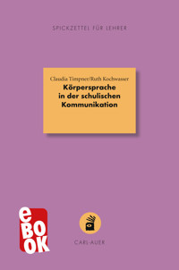Körpersprache in der schulischen Kommunikation - Claudia Timpner - E-Book