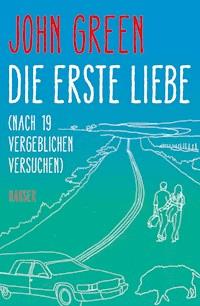 Die erste Liebe (nach 19 vergeblichen Versuchen) - John Green - E-Book + Hörbuch
