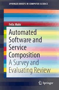 Automated Software and Service Composition - Felix Mohr - E-Book