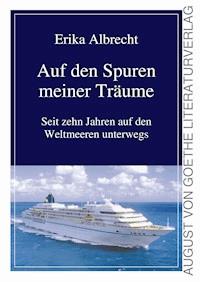 Auf den Spuren meiner Träume - Erika Albrecht - E-Book