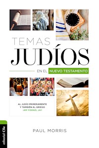 Temas judíos en el Nuevo Testamento - Paul Morris - E-Book