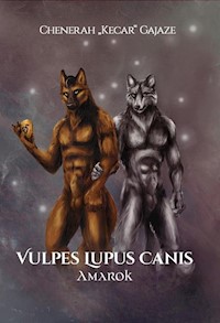 Vulpes Lupus Canis - Chenerah "Kecar" Gajaze - E-Book